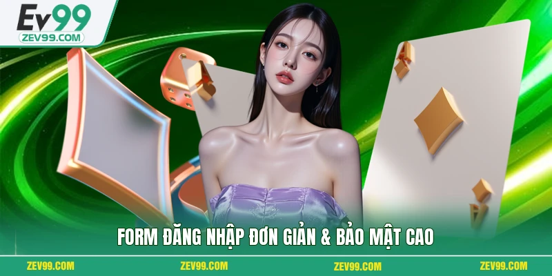 Form đăng nhập đơn giản & bảo mật cao